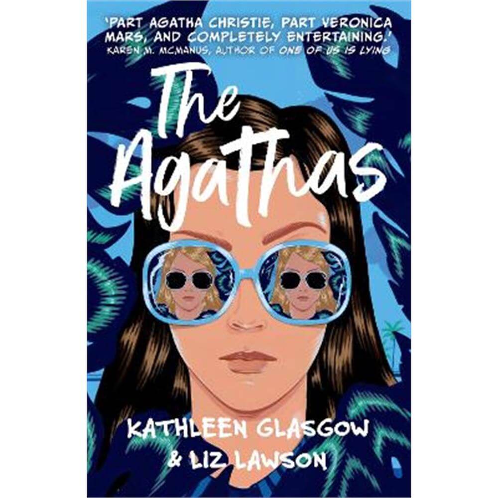 The Agathas: 'Part Agatha Christie, part Veronica Mars, and completely entertaining.' Karen M. McManus (Paperback) - Kathleen Glasgow